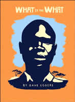 Cover of "What Is the What" shows the woodcut-style portrait of a dark-skinned man in silhouette against an orange  (desert?) and blue (sky?) background with trees suggestive of Africa.